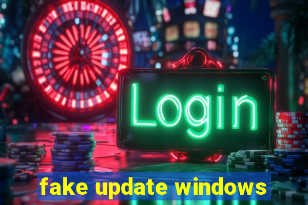 fake update windows